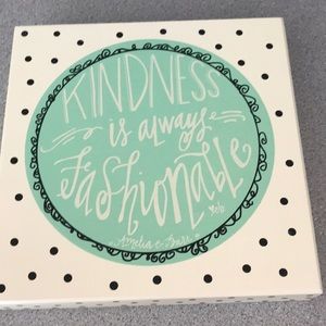 8x8 sign that says kindness is always fashionable